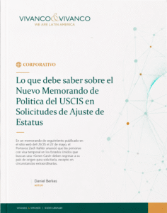 Lo que debe saber sobre el Nuevo Memorando de Politica del USCIS en Solicitudes de Ajuste de Estatus